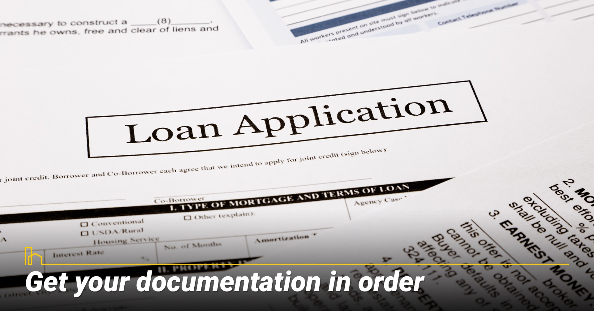 Get your documentation in order. Get your documentation in order.