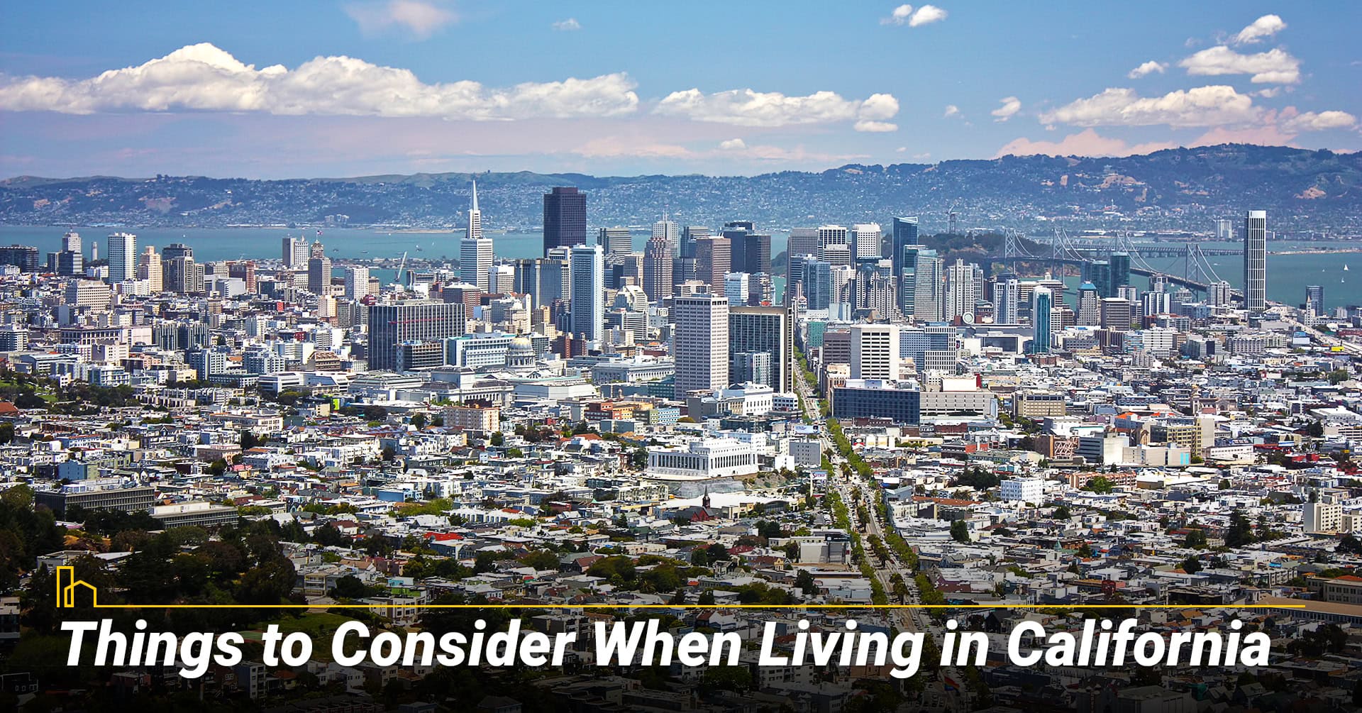 Things to Consider When Living in California