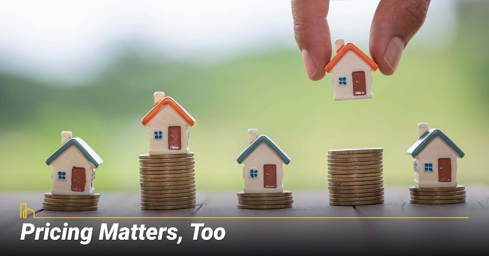 Pricing Matters, Too Pricing Matters, Too