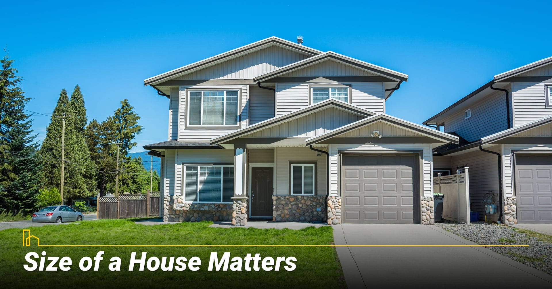 Size of a House Matters Size of a House Matters