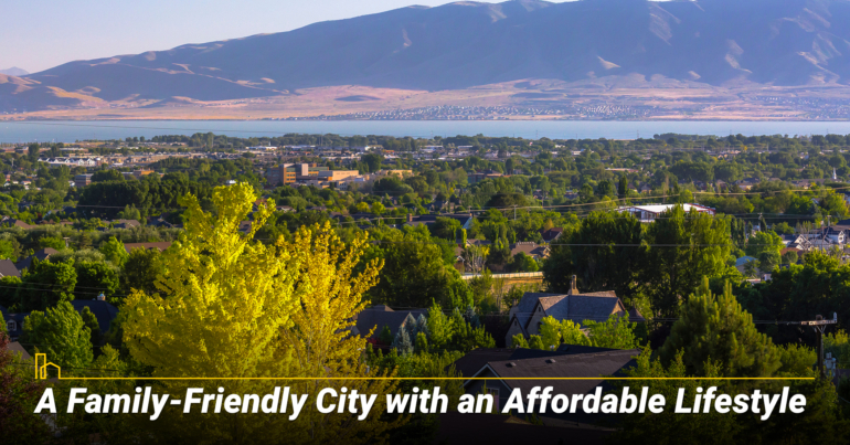 A Family-Friendly City with an Affordable Lifestyle