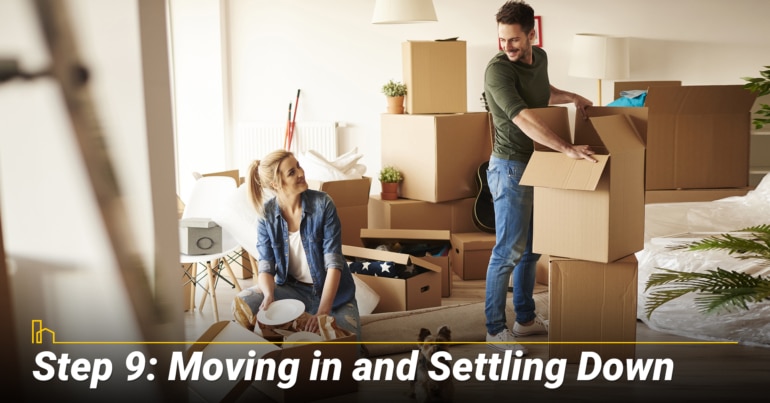 Step 9: Moving in and Settling Down