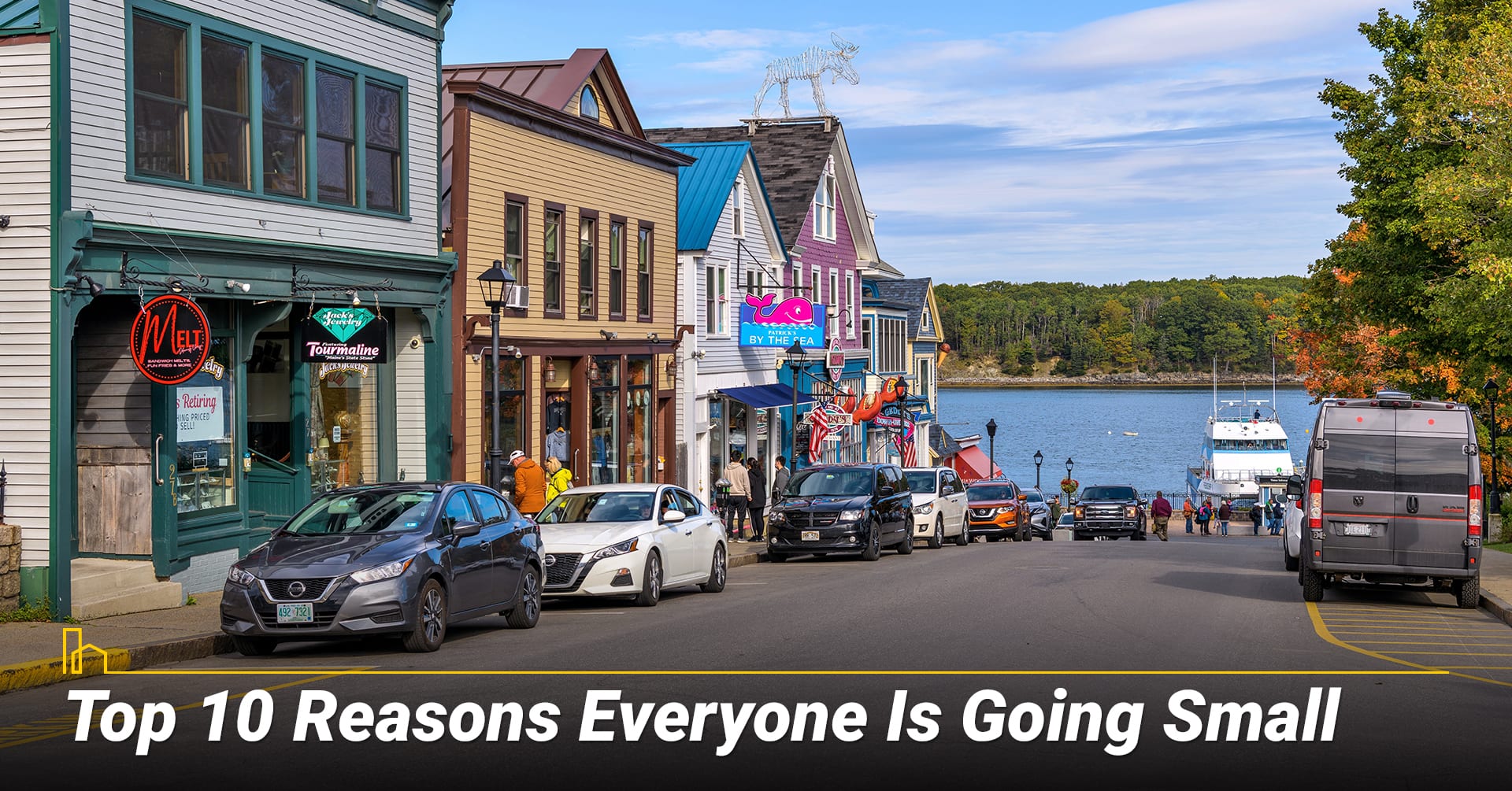 Top 10 Reasons Everyone Is Going Small Top 10 Reasons Everyone Is Going Small