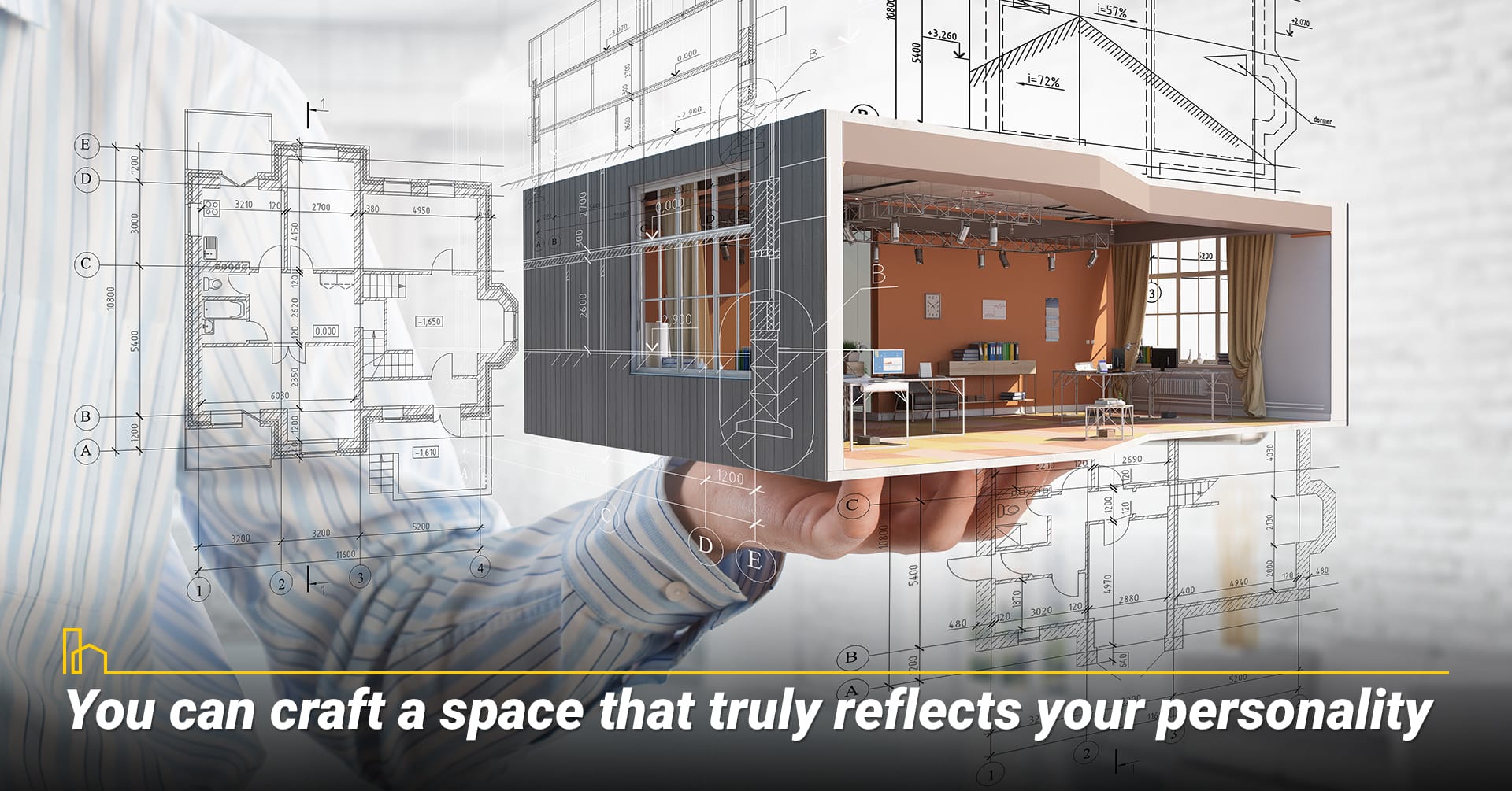 You can craft a space that truly reflects your personality.