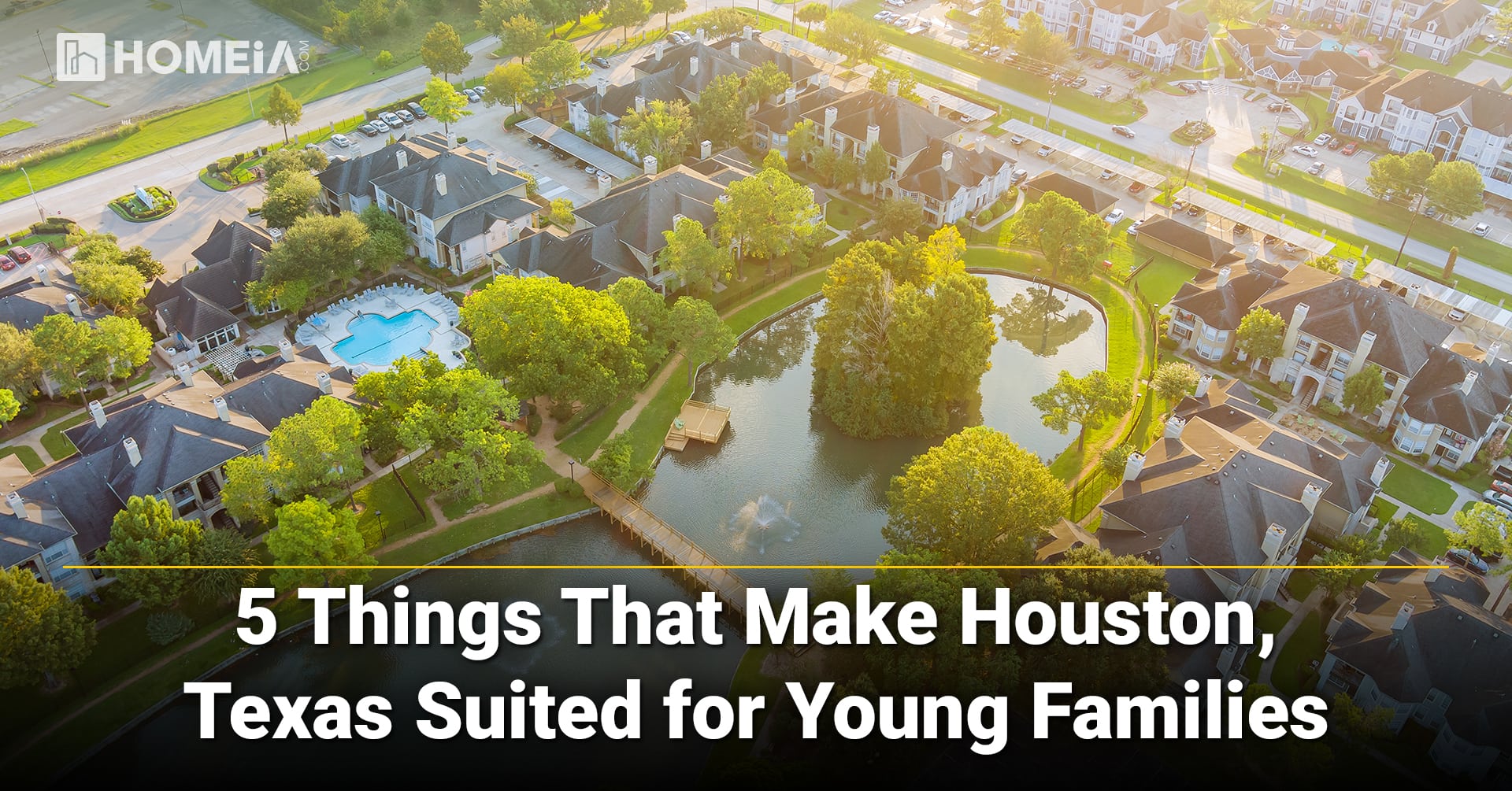 5 Things That Make Houston Texas Suited for Young Families main