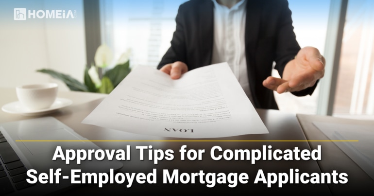 Approval Tips for Complicated Self Employed Mortgage Applicants main