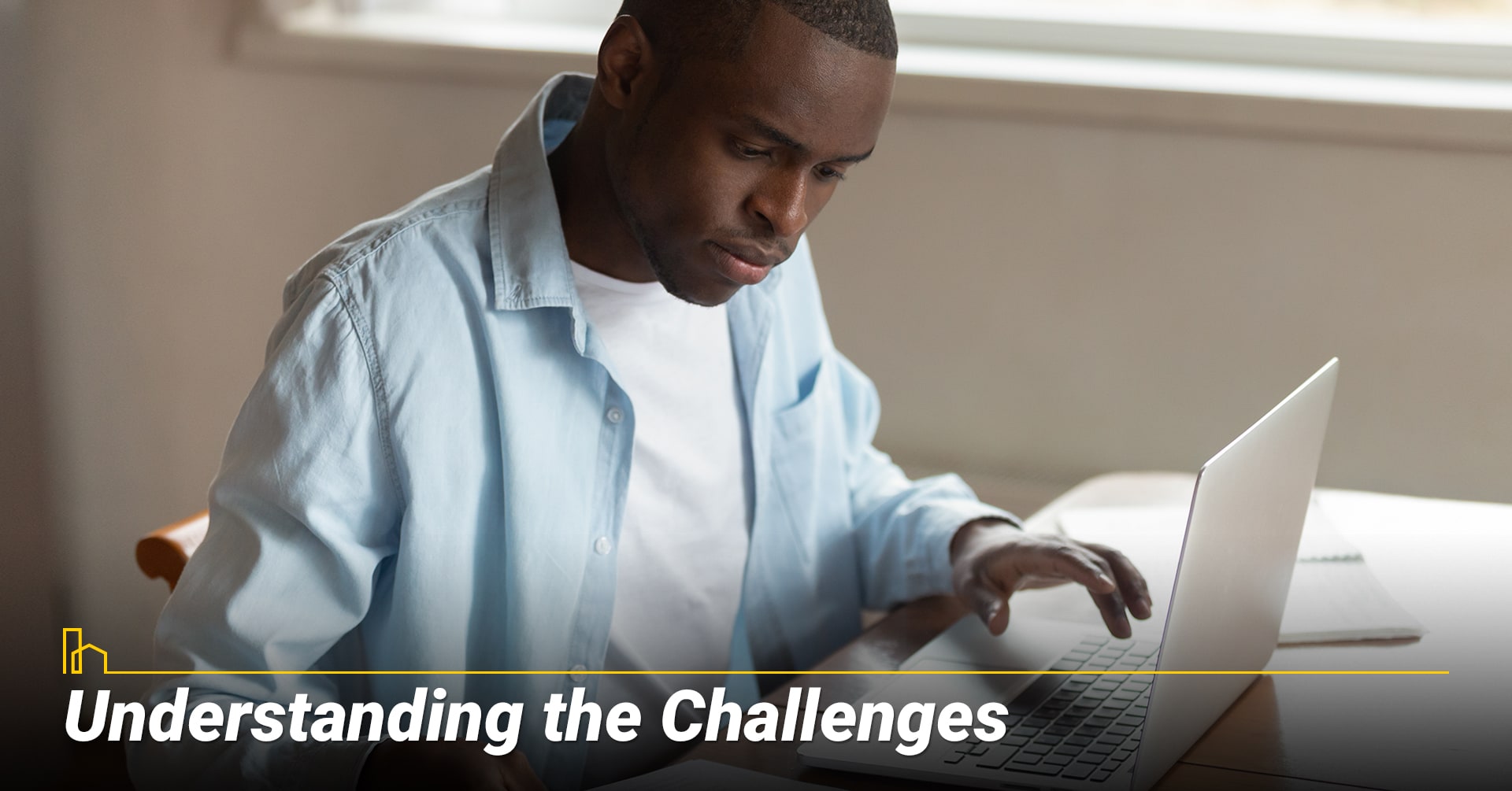 Understanding the Challenges