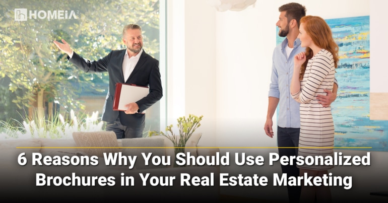 6 Reasons Why You Should Use Personalized Brochures in Your Real Estate Marketing
