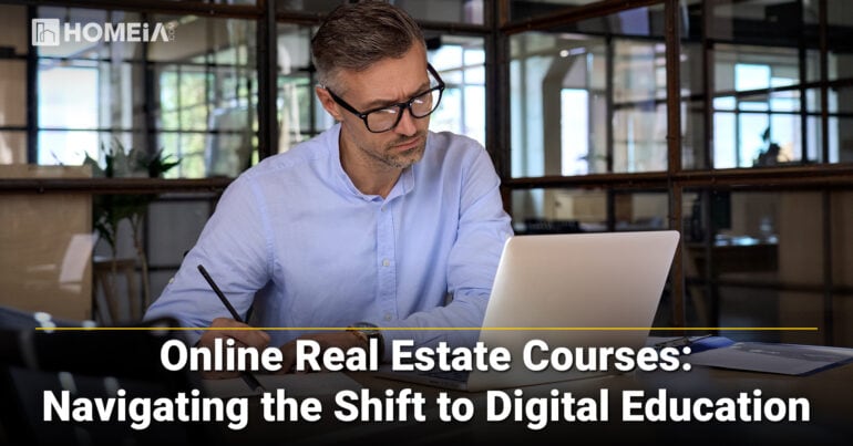 Online Real Estate Courses Navigating the Shift to Digital Education