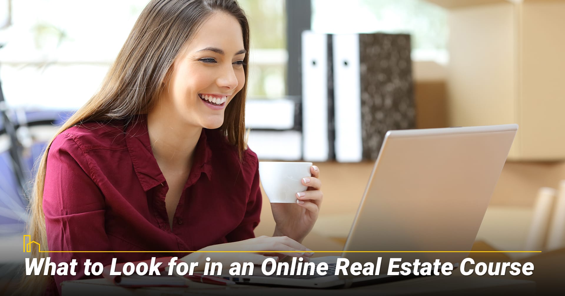 What to Look for in an Online Real Estate Course