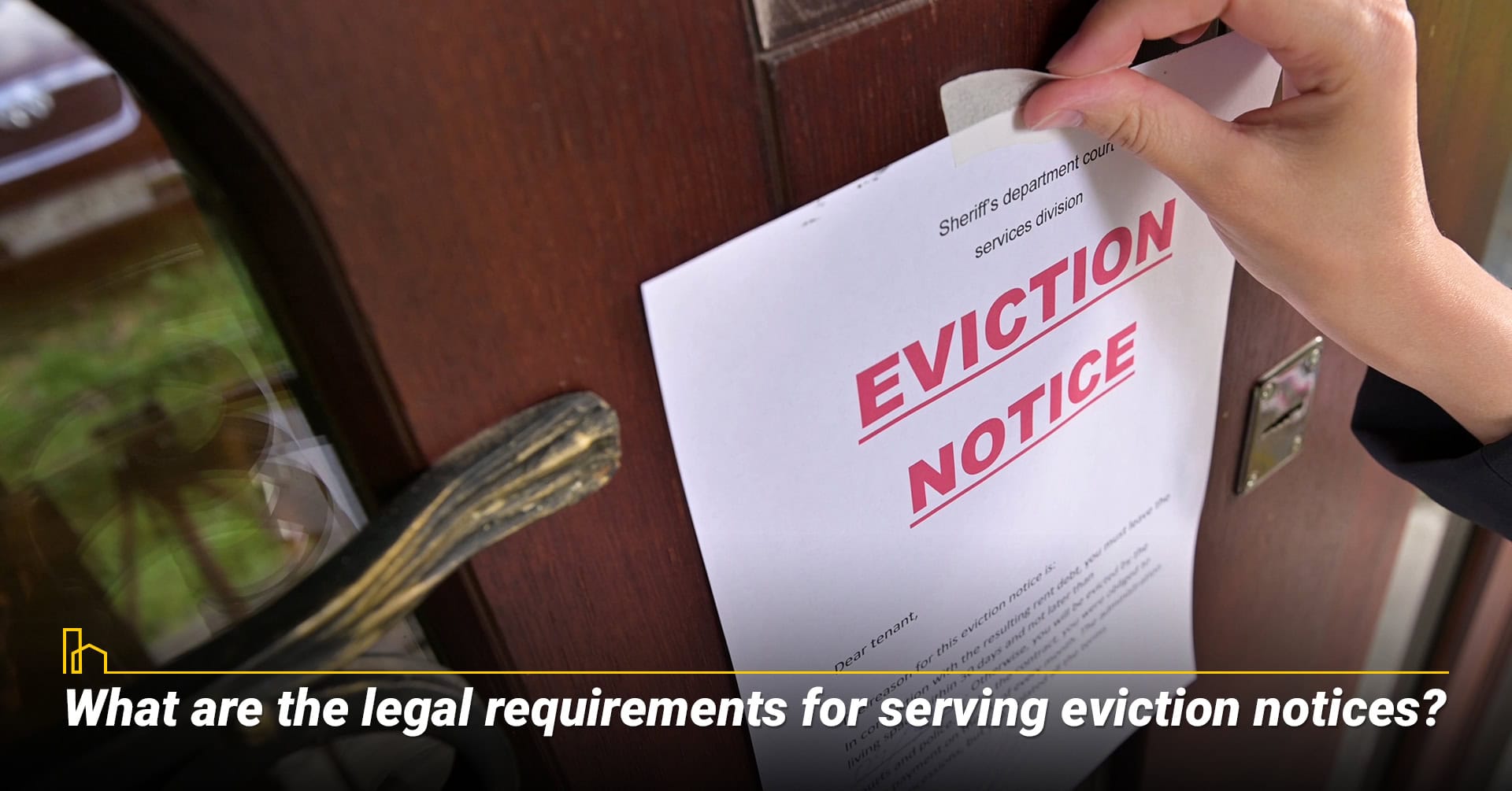 What are the legal requirements for serving eviction notices