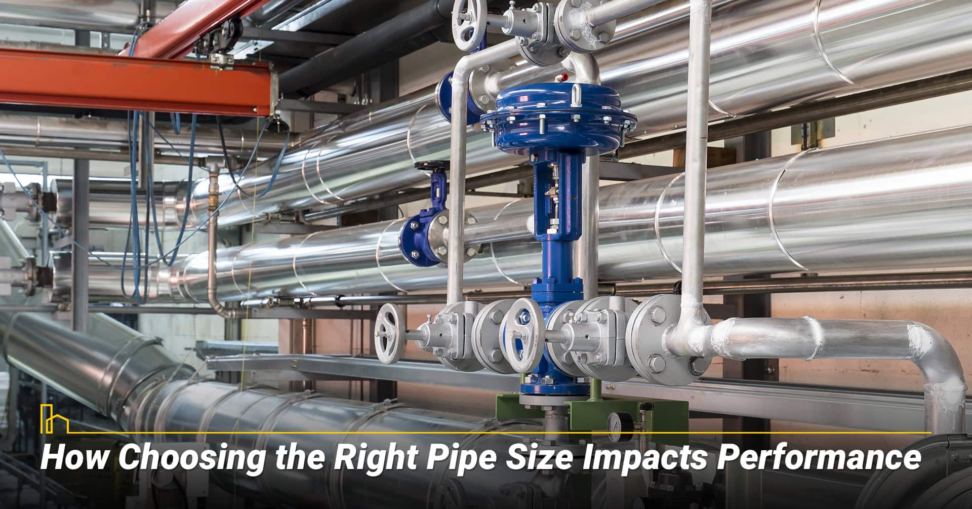 How Choosing the Right Pipe Size Impacts Performance