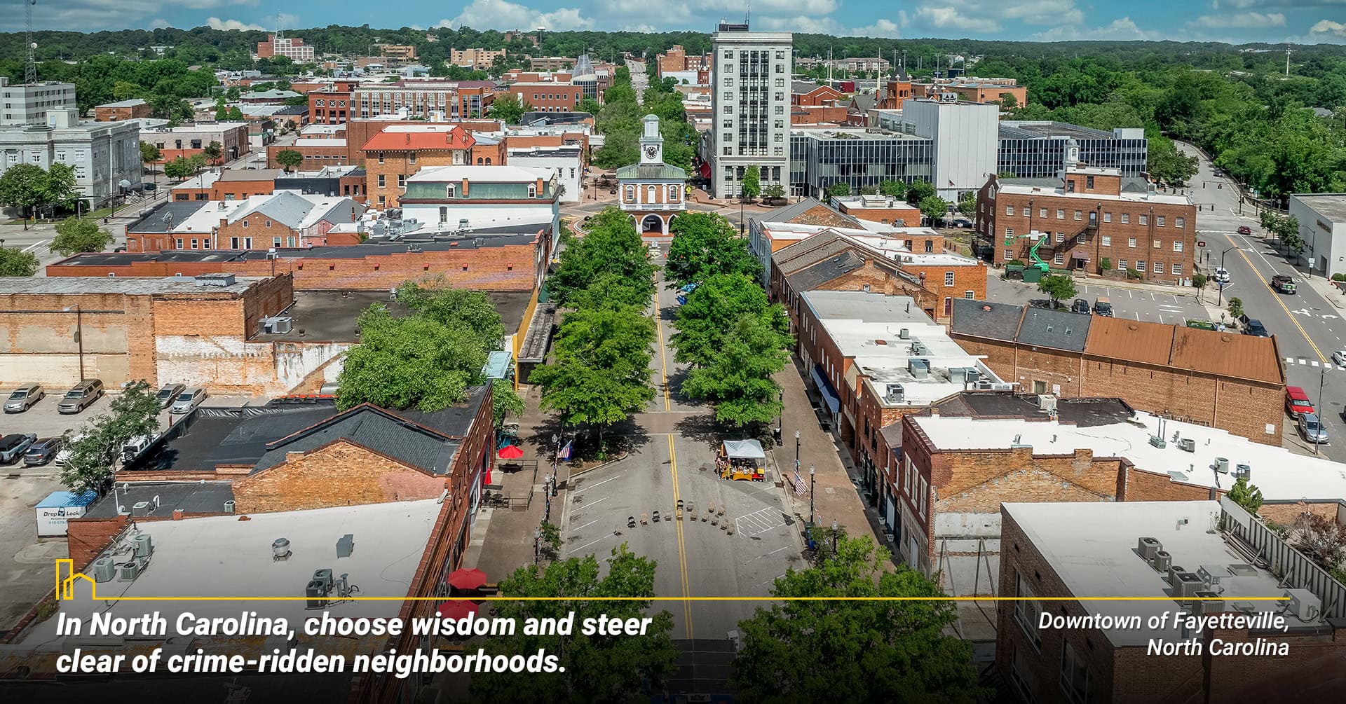In North Carolina choose wisdom and steer clear of crime ridden neighborhoods