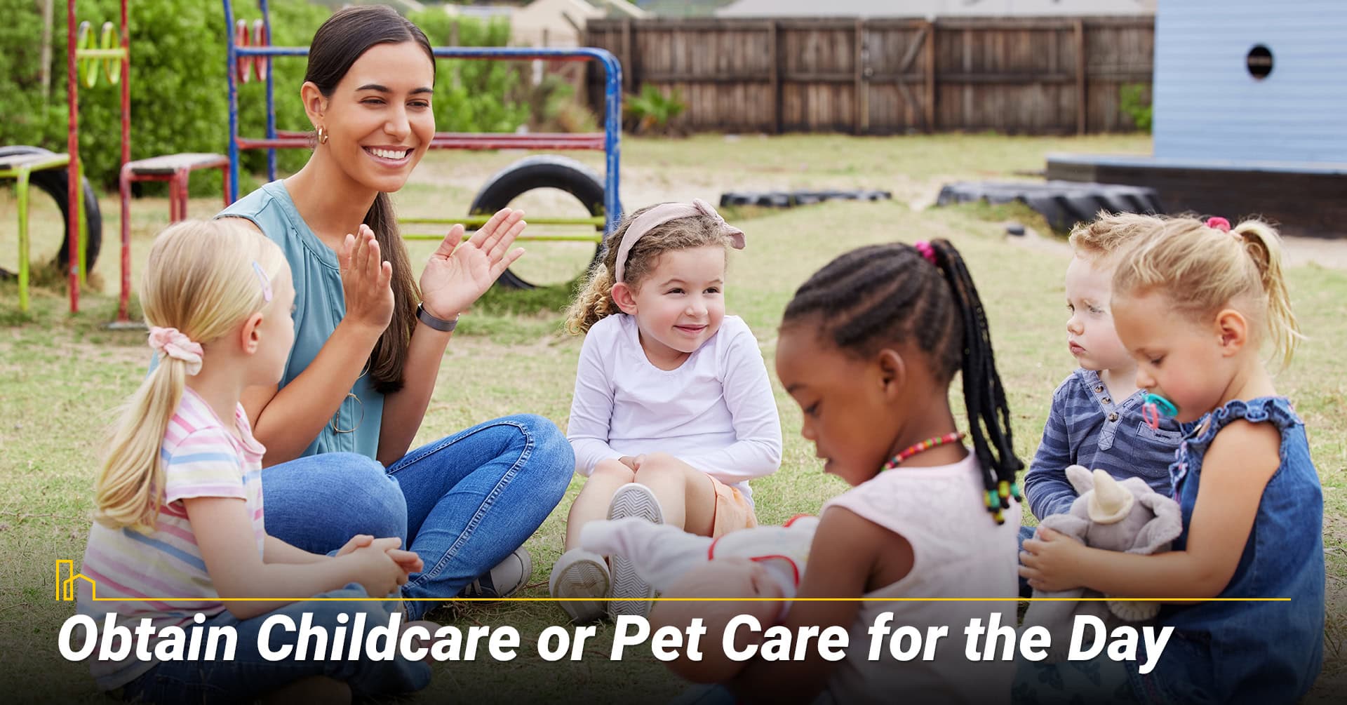 Obtain Childcare or Pet Care for the Day