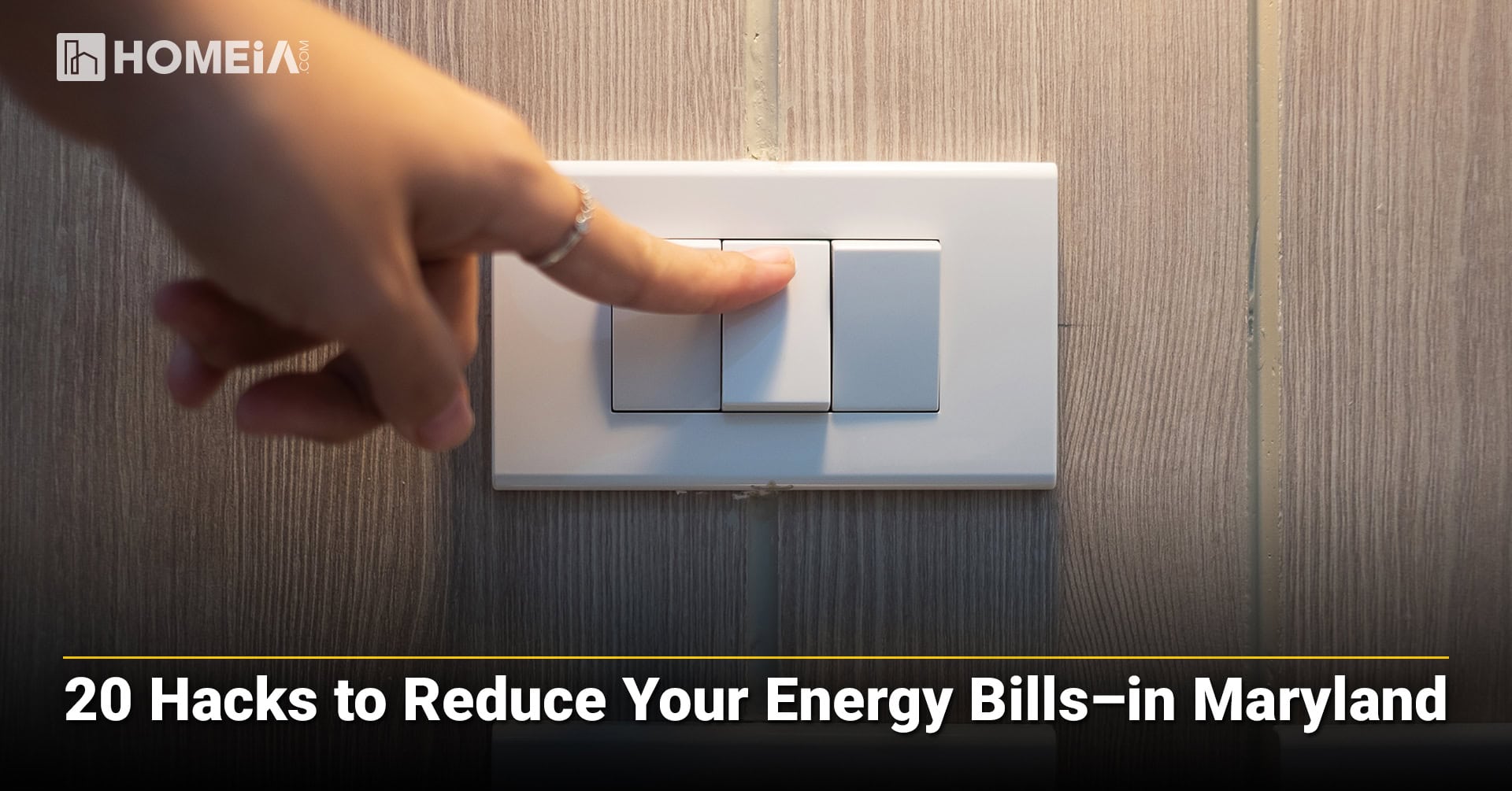 20 Hacks to Reduce Your Energy Bills in Maryland