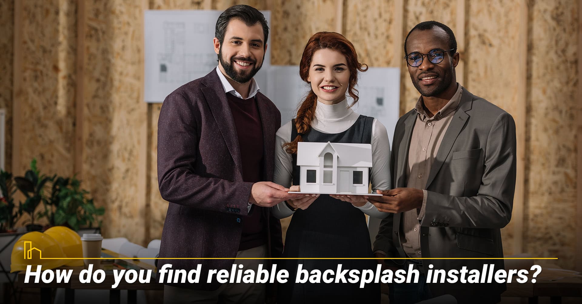How do you find reliable backsplash installers
