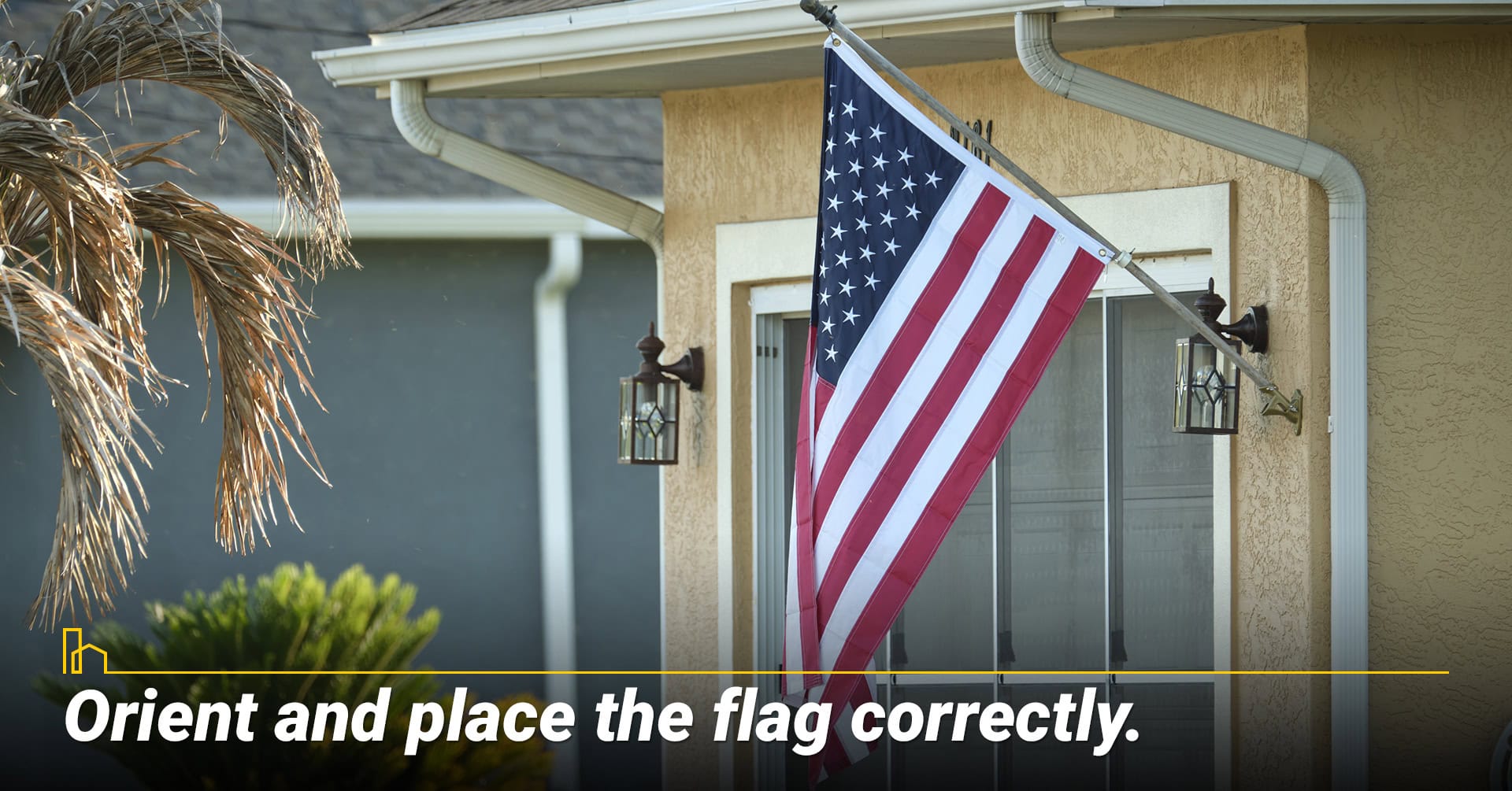 Orient and place the flag correctly