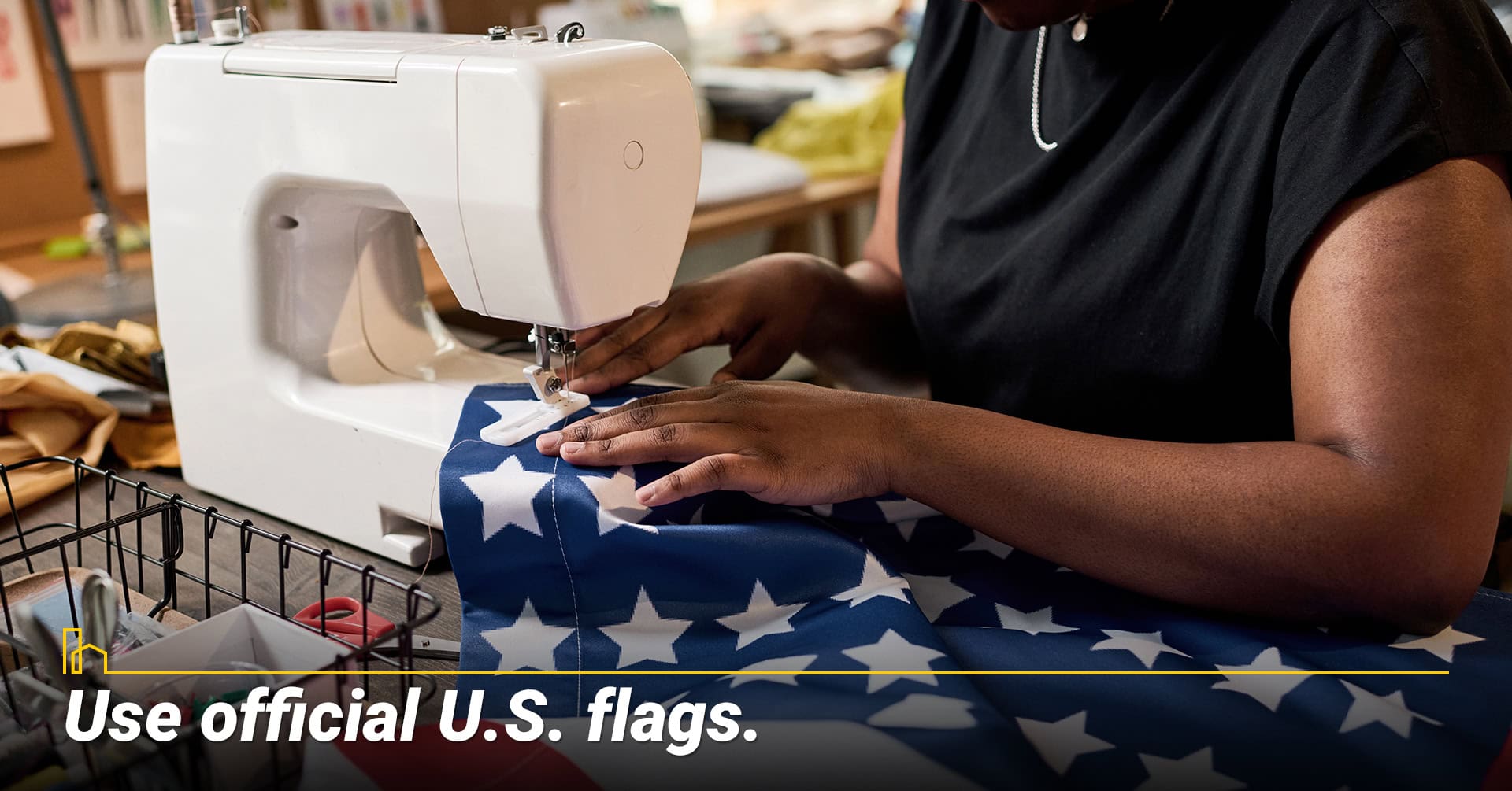 Use official U.S. flags