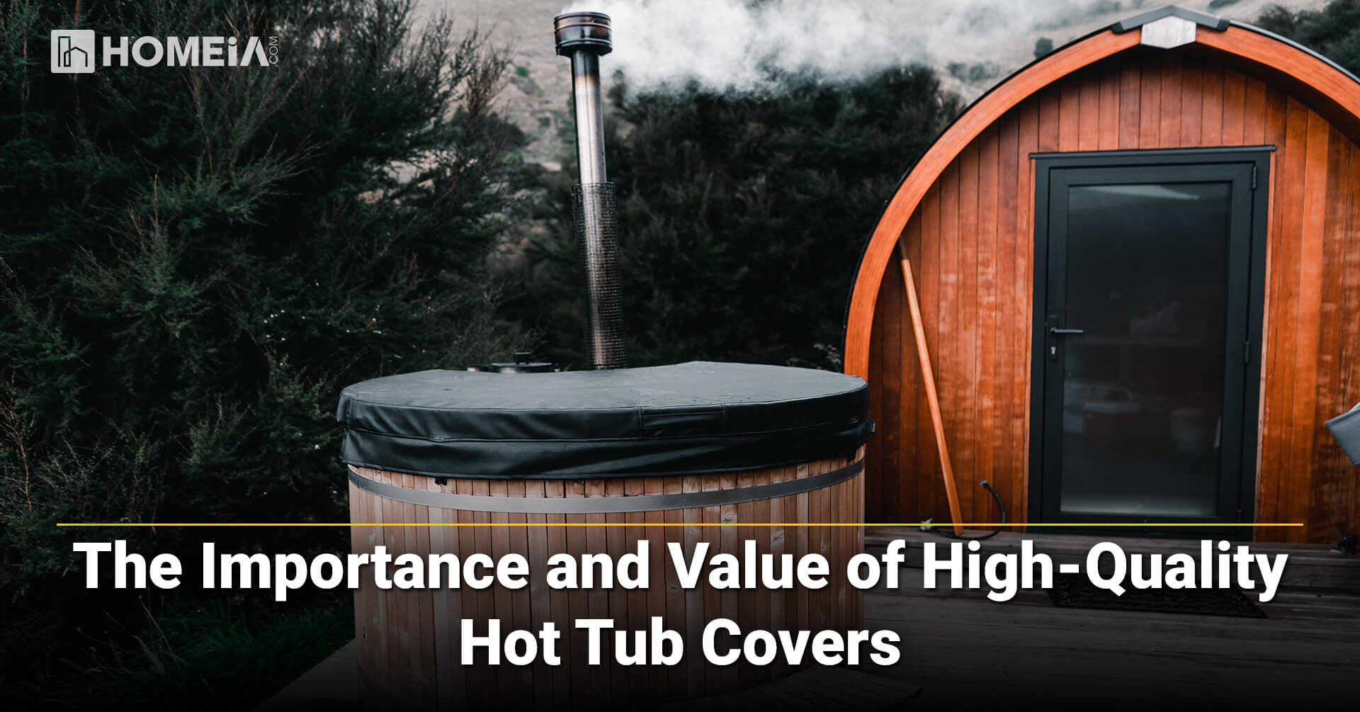 The Importance and Value of High-Quality Hot Tub Covers