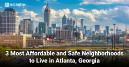 3 Most Affordable and Safe Neighborhoods to Live in Atlanta Georgia