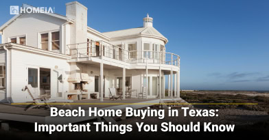 Beach Home Buying in Texas: Important Things You Should Know