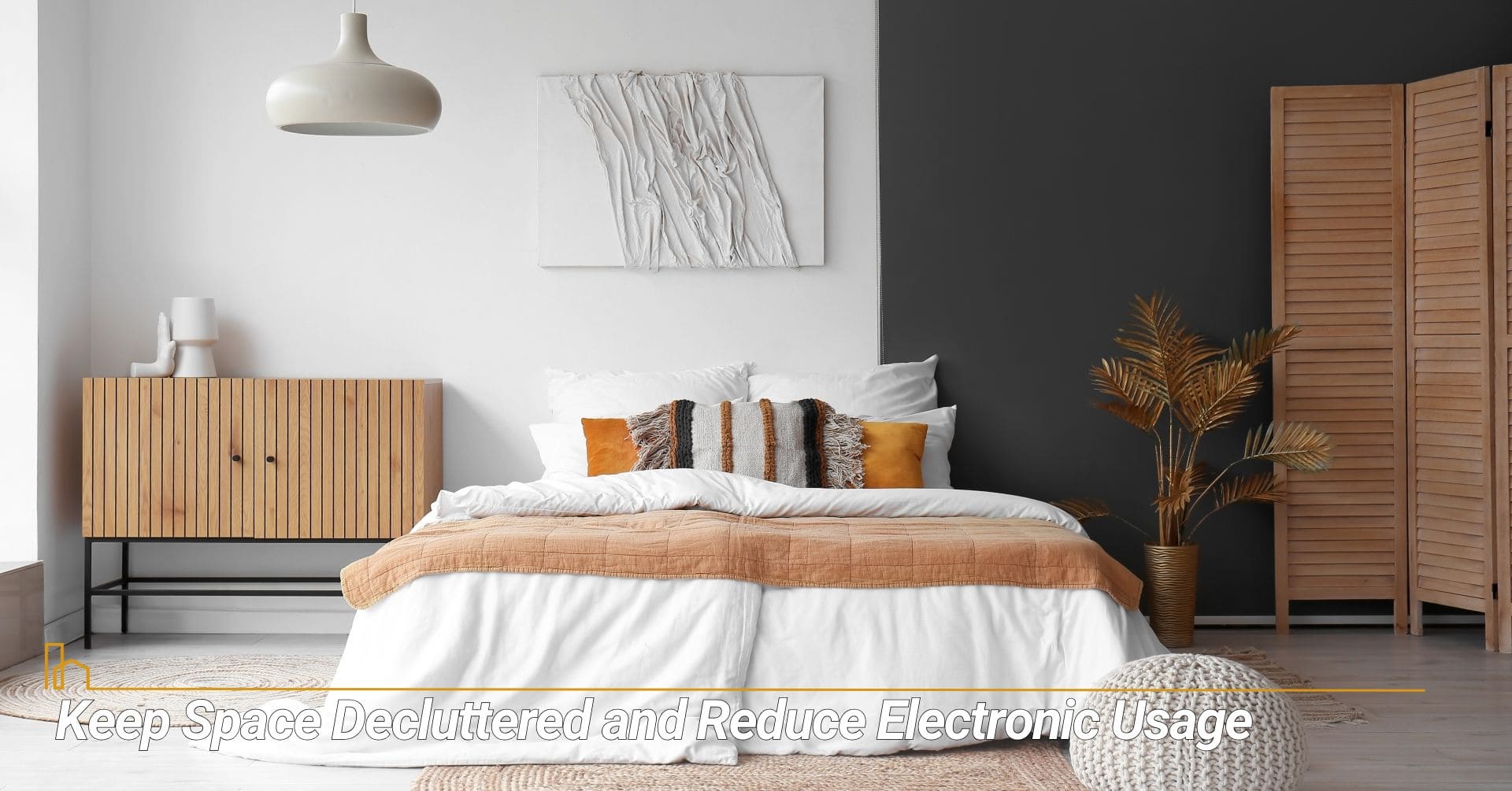 Keep Space Decluttered and Reduce Electronic Usage