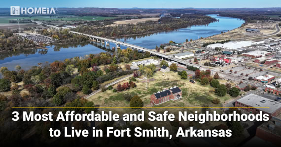 3 Most Affordable and Safe Neighborhoods to Live in Fort Smith, Arkansas