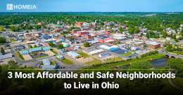 3 Most Affordable and Safe Neighborhoods to Live in Ohio