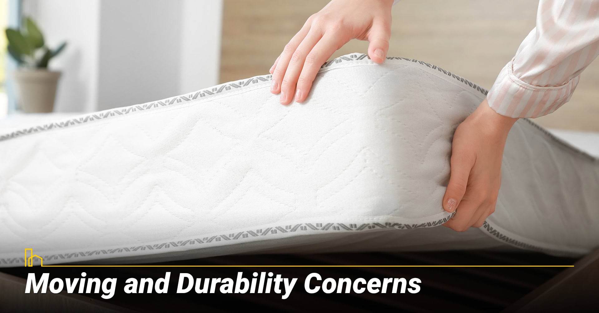 Moving and Durability Concerns