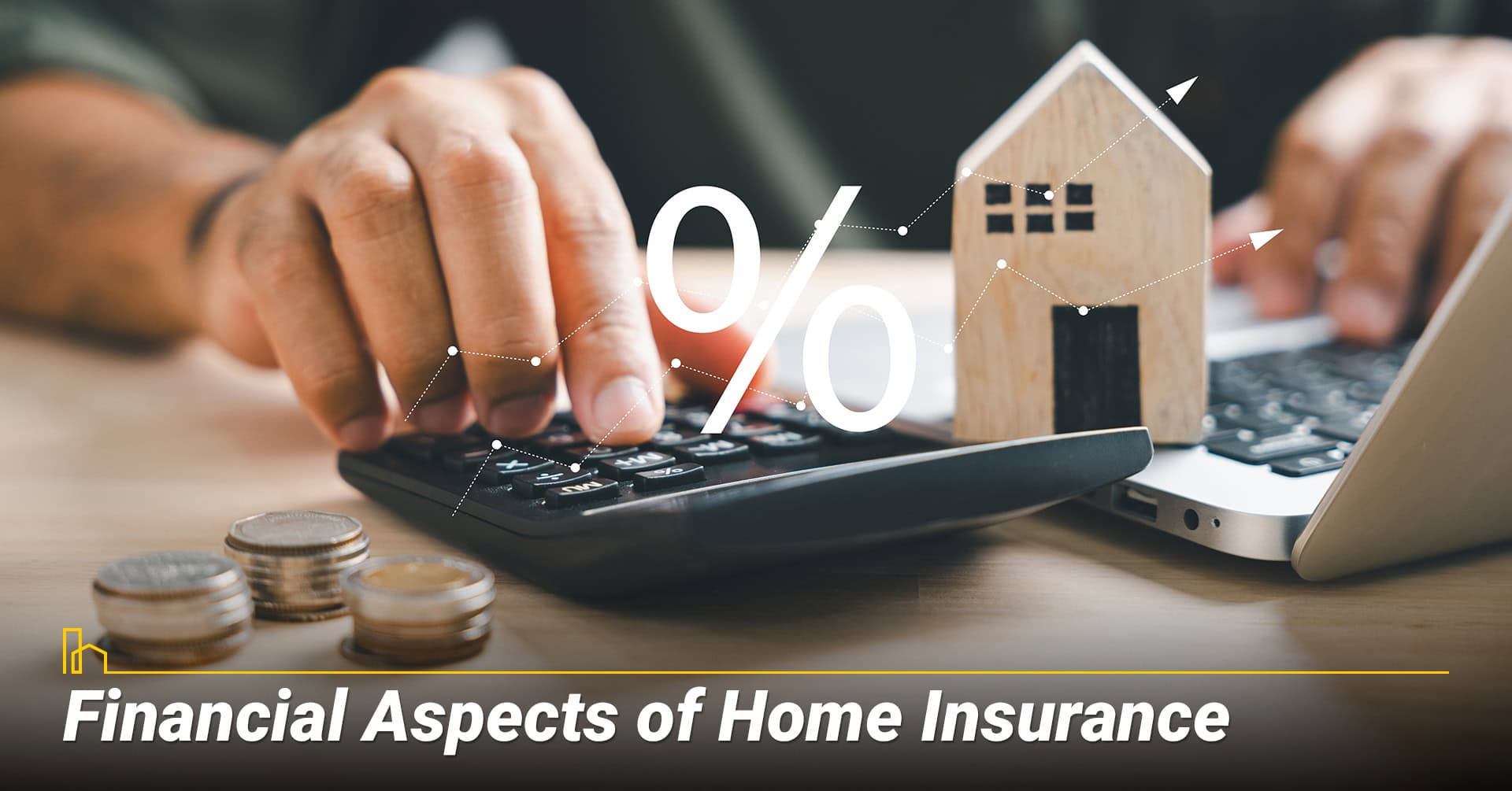 Financial Aspects of Home Insurance