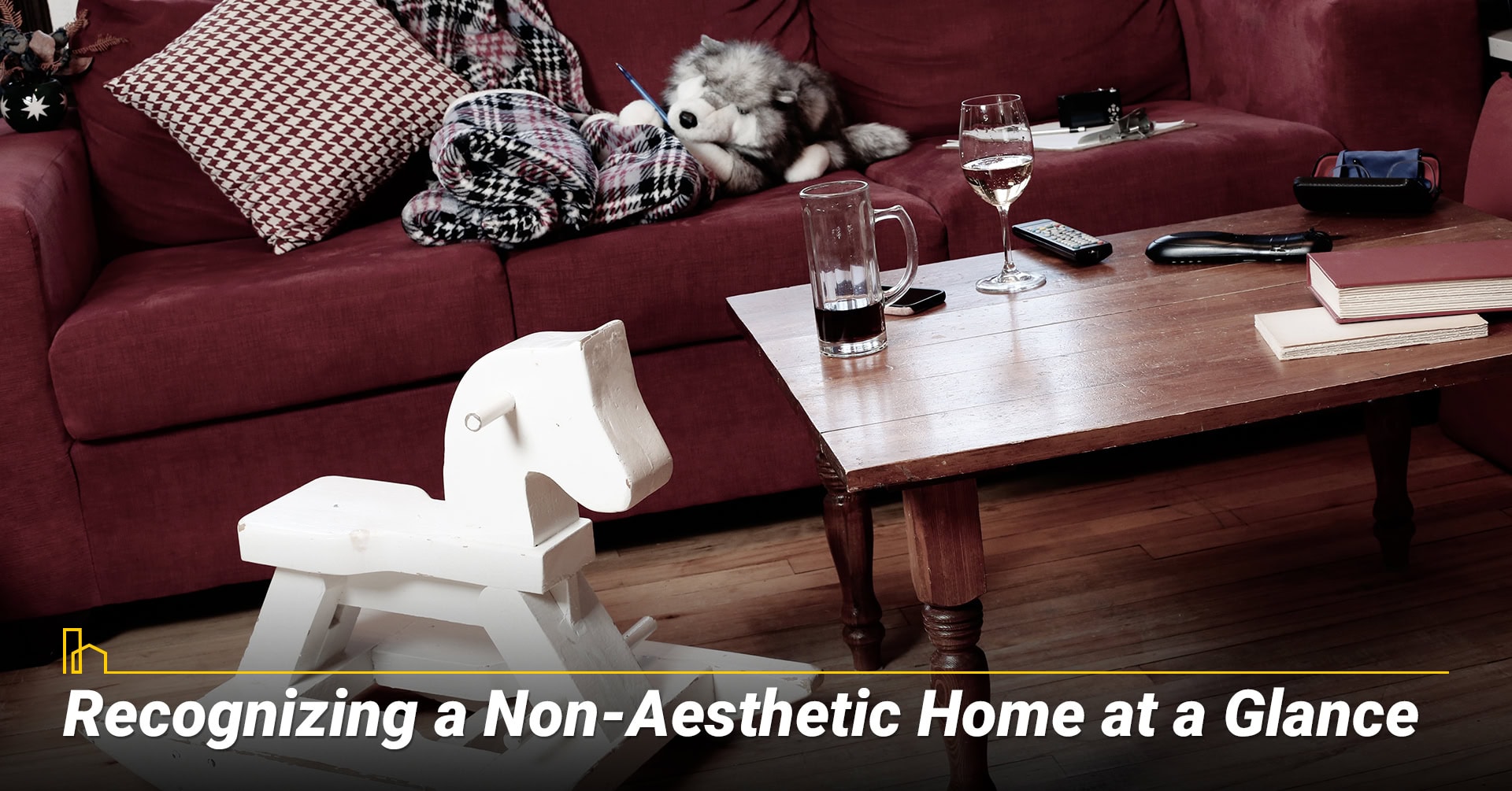 Recognizing a Non Aesthetic Home at a Glance