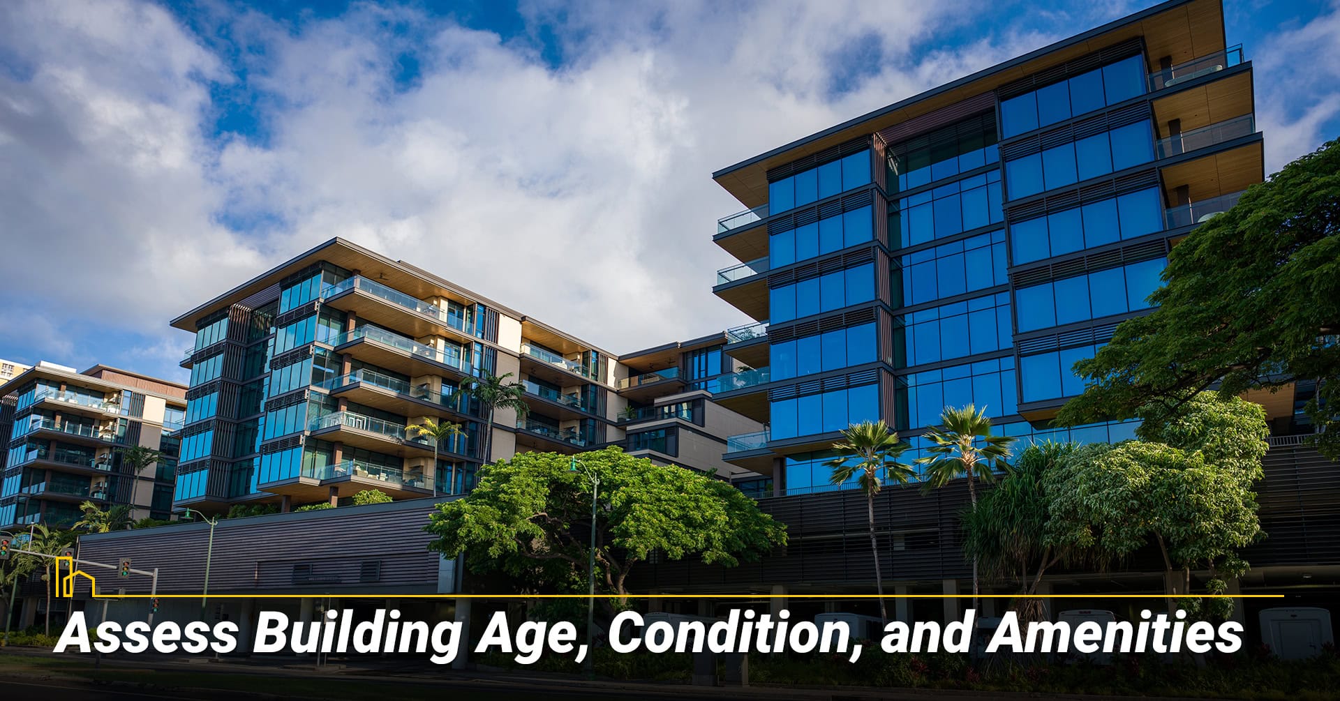 Assess Building Age, Condition, and Amenities