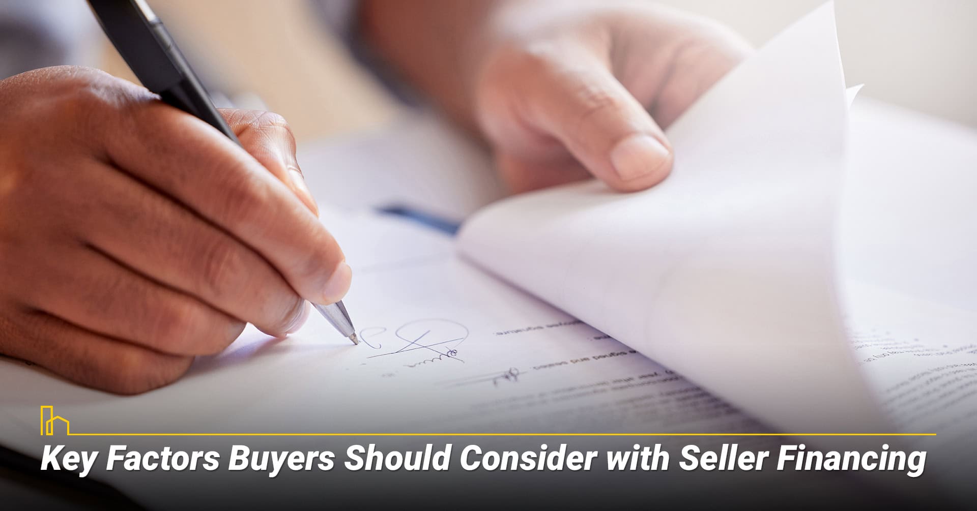 Key Factors Buyers Should Consider with Seller Financing