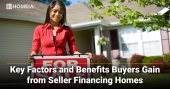 Key Factors and Benefits Buyers Gain from Seller Financing Homes