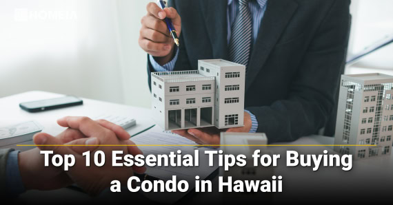 Top 10 Essential Tips for Buying a Condo in Hawaii