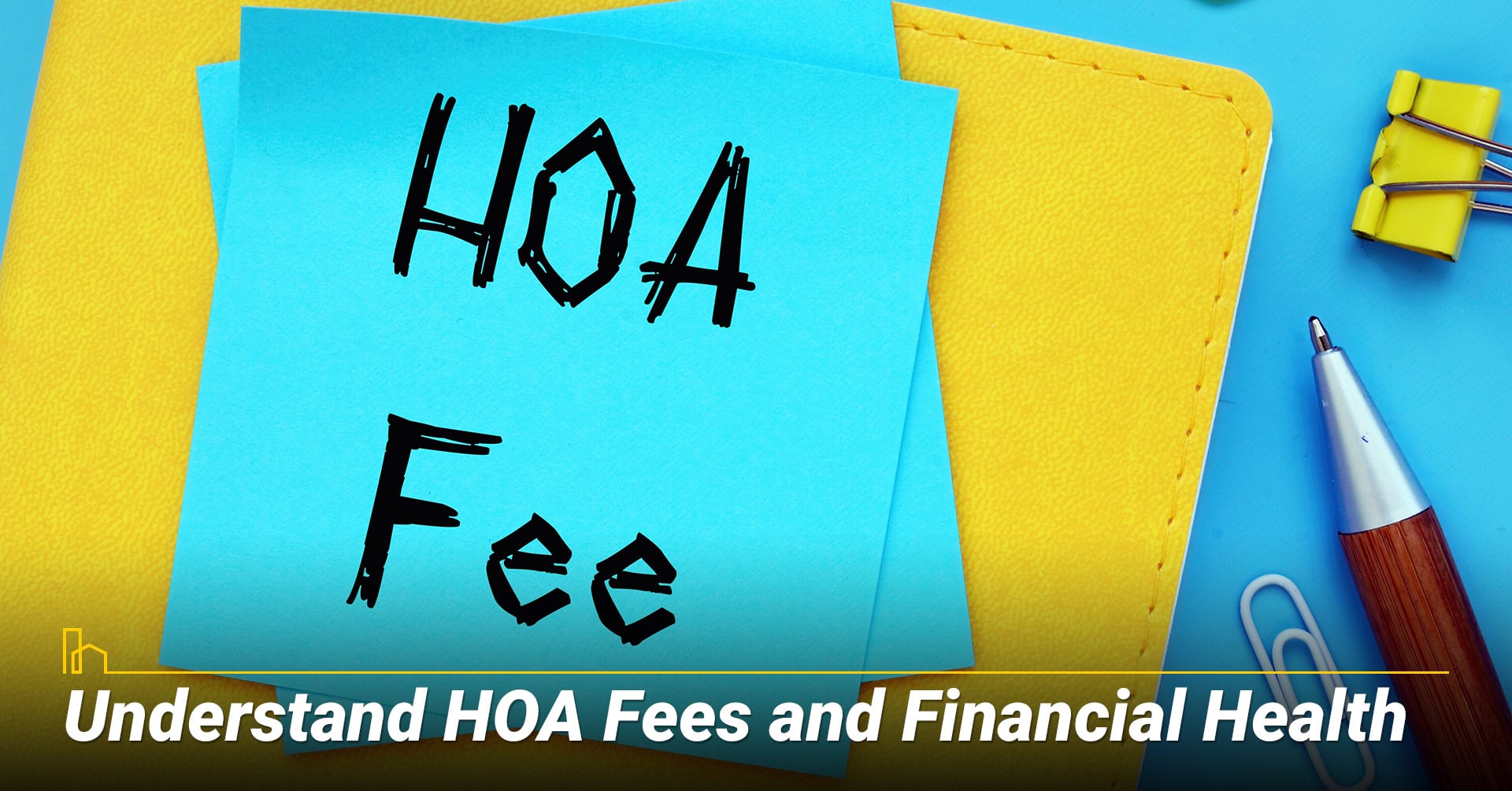 Understand HOA Fees and Financial Health