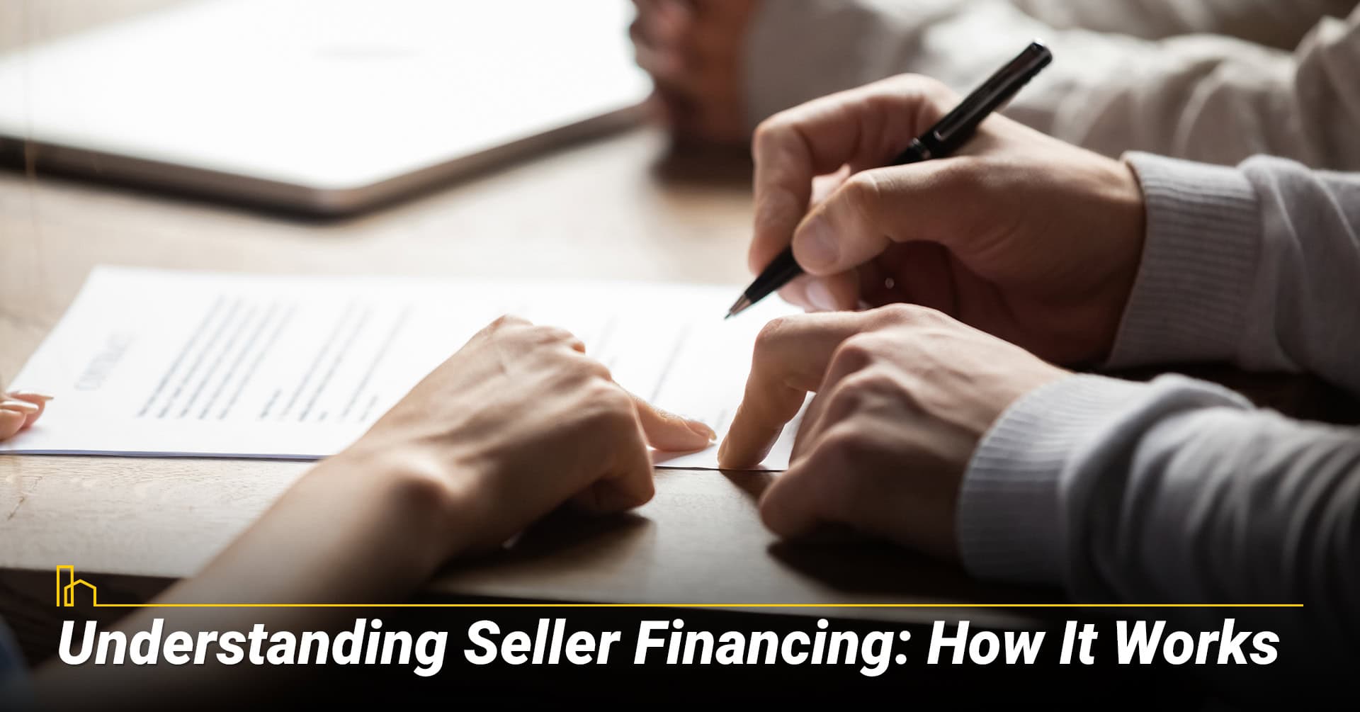 Understanding Seller Financing: How It Works