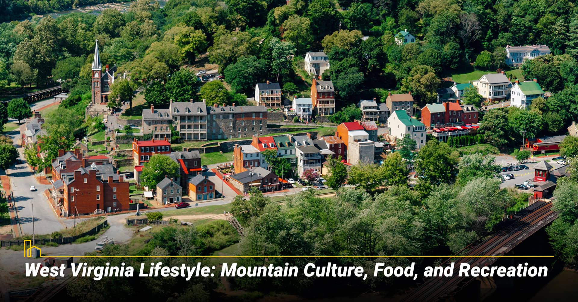West Virginia Lifestyle: Mountain Culture, Food, and Recreation