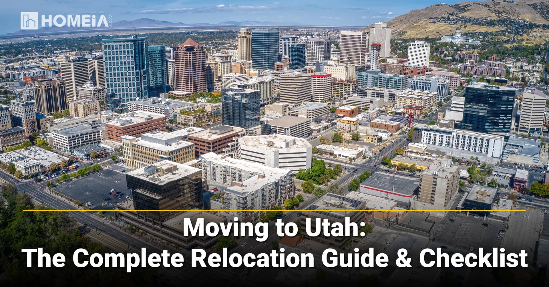 Moving to Utah: The Complete Relocation Guide and Checklist
