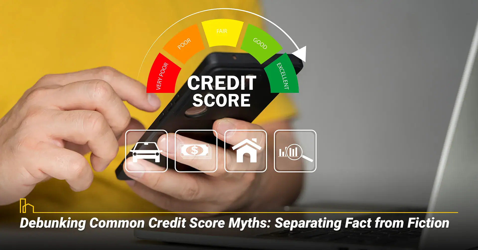 Debunking Common Credit Score Myths: Separating Fact from Fiction