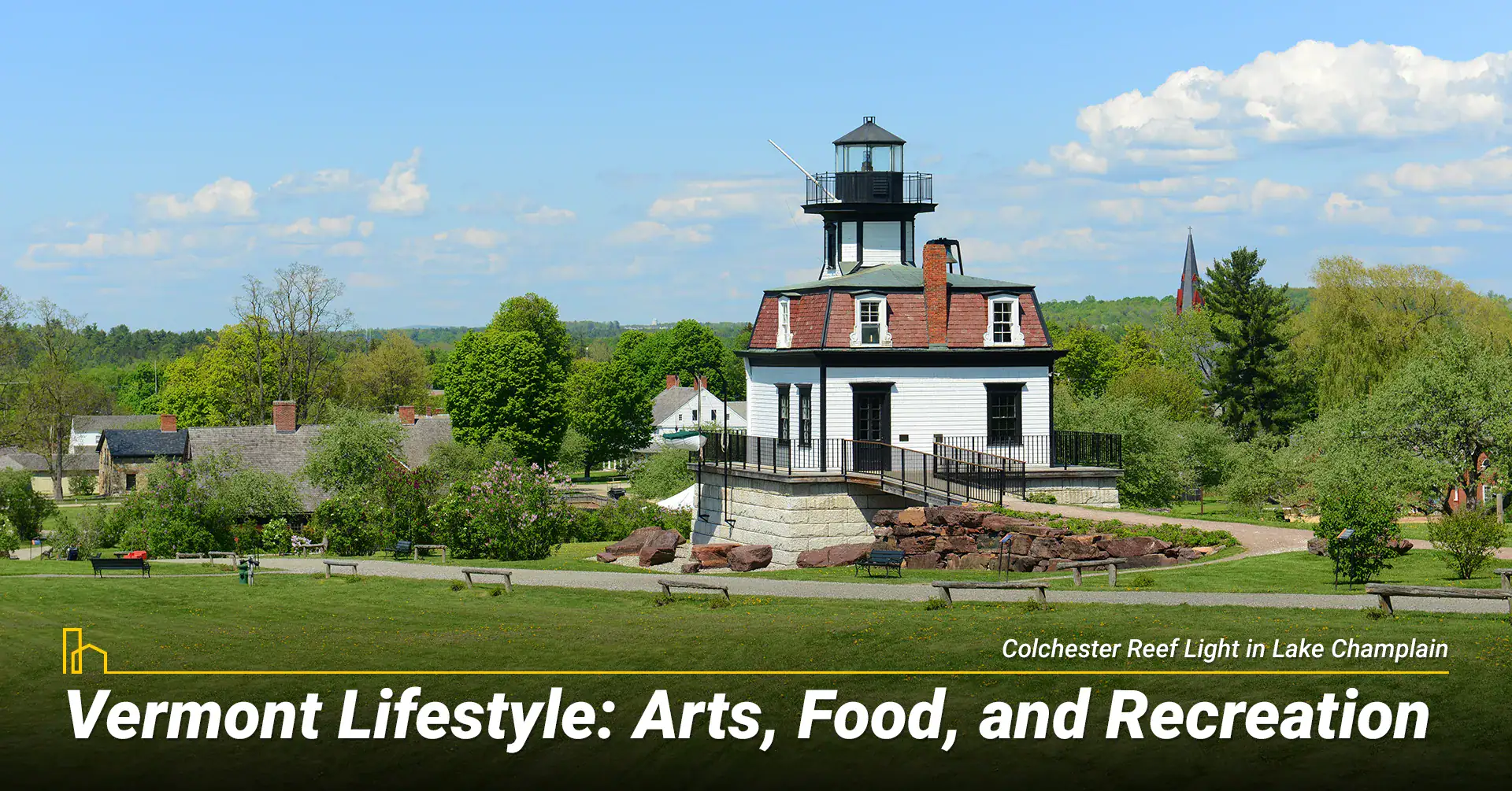 Vermont Lifestyle: Arts, Food, and Recreation