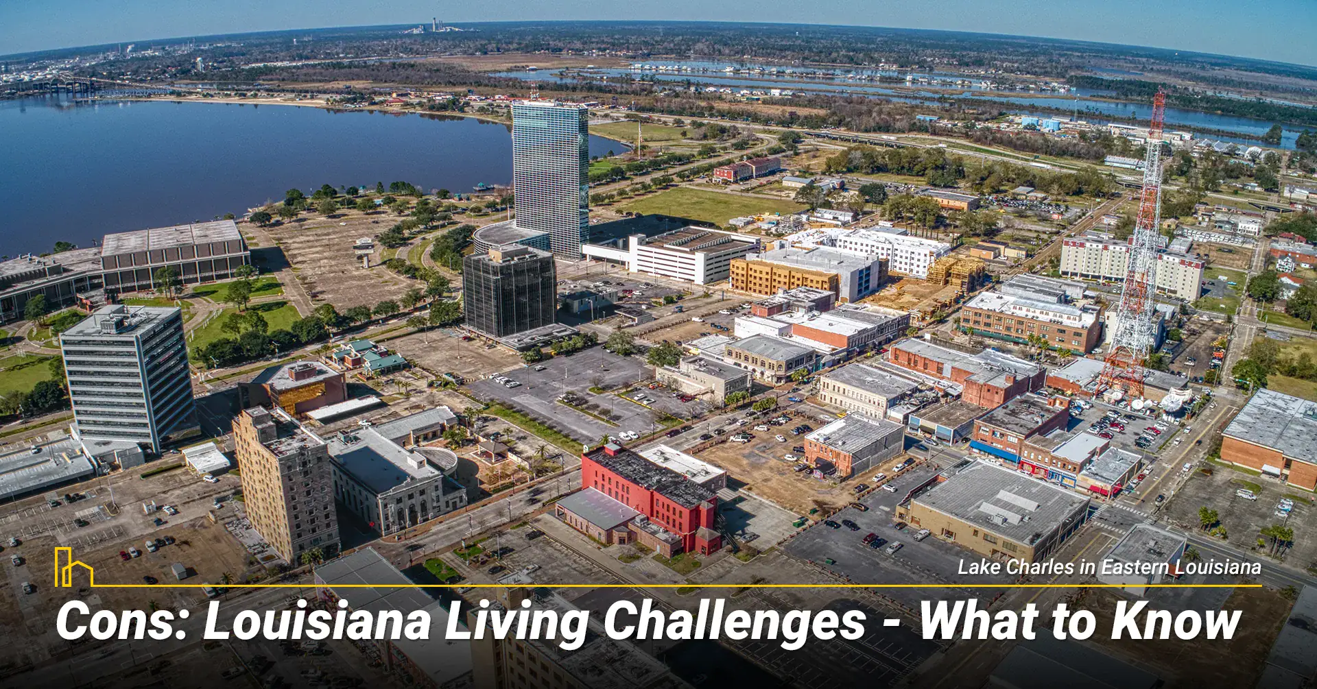 Cons: Louisiana Living Challenges — What to Know