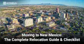 Moving to New Mexico-The Complete Relocation Guide & Checklist