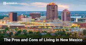 The Pros and Cons of Living in New Mexico