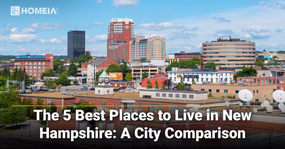 The 5 Best Places to Live in New Hampshire: A City Comparison