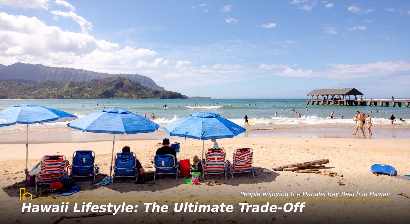 Hawaii Lifestyle: The Ultimate Trade-Off